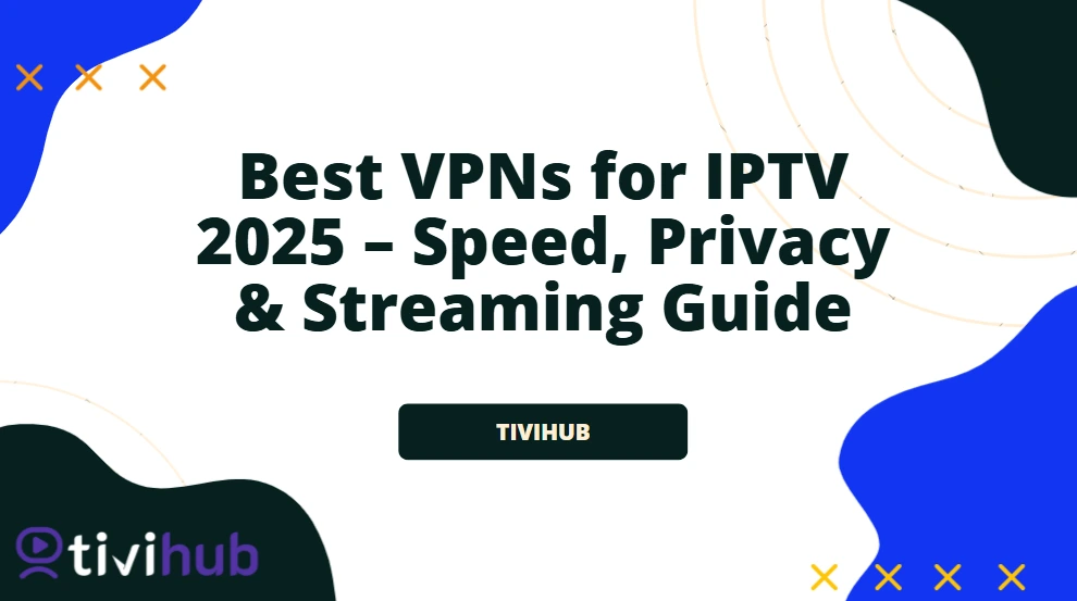 Best vpn for IPTV